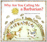Why Are You Calling Me Barbarian?