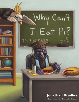 Why Can't I Eat Pi? - Bradley, Jonathan