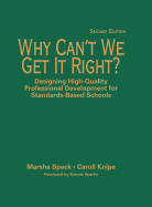 Why Can't We Get It Right?: Designing High-Quality Professional Development for Standards-Based Schools