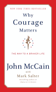 Why Courage Matters: The Way to a Braver Life