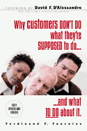 Why Customers Don't Do What They're Supposed to and What to Do about It