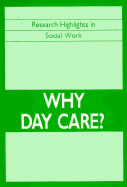 Why Day Care?