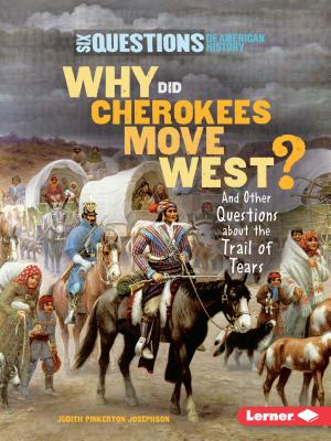 Why Did Cherokees Move West?: And Other Questions about the Trail of Tears - Josephson, Judith Pinkerton