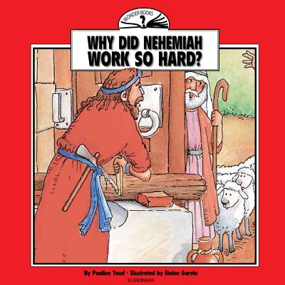Why Did Nehemiah Work So Hard? - Youd, Pauline