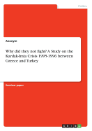 Why did they not fight? A Study on the Kardak-Imia Crisis 1995-1996 between Greece and Turkey