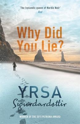 Why Did You Lie? - Sigurdardottir, Yrsa