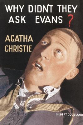 Why Didn't They Ask Evans? - Christie, Agatha