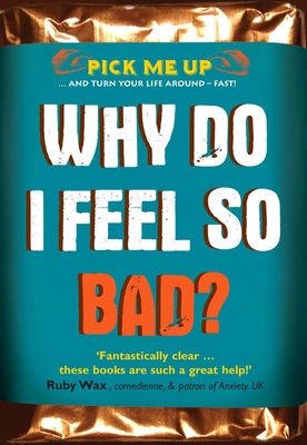 Why Do I Feel So Bad? - Williams, Chris, Dr.