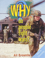 Why Do People Fight Wars? - Brownlie, Alison