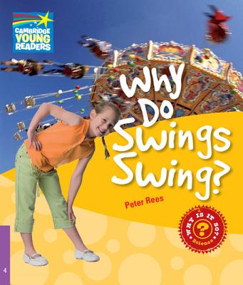 Why Do Swings Swing? Level 4 Factbook - Rees, Peter