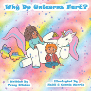Why Do Unicorns Fart?