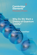 Why Do We Want a Theory of Quantum Gravity?