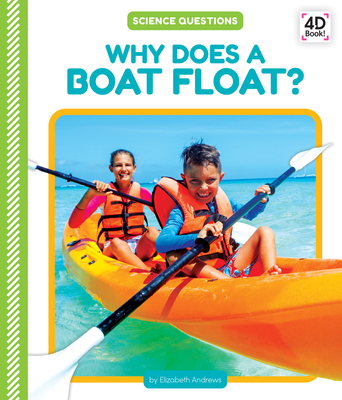 Why Does a Boat Float? - Andrews, Elizabeth