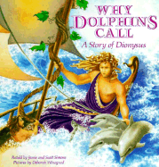 Why Dolphins Call: A Story of Dionysus - Simons, Scott, and Simons, Jamie