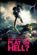 Why Don't You Play in Hell? [Blu-ray]