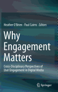 Why Engagement Matters: Cross-Disciplinary Perspectives of User Engagement in Digital Media