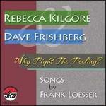 Why Fight the Feeling: Songs by Frank Loesser