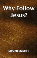 Why Follow Jesus? (MM) - Masood, Steven