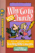 Why Go to Church?: And Other Bible Lessons for Kids