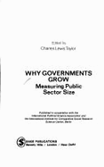 Why Governments Grow: Measuring Public Sector Size - Taylor, Charles Lewis