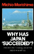 Why Has Japan 'Succeeded'?: Western Technology and the Japanese Ethos