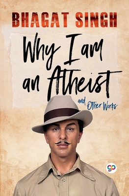 Why I am an Atheist - Singh, Bhagat