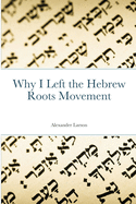 Why I Left the Hebrew Roots Movement