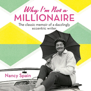 Why I'm Not A Millionaire: The dazzling memoir of an extraordinary trailblazer