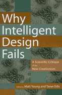 Why Intelligent Design Fails: A Scientific Critique of the New Creationism