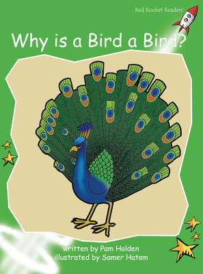 Why Is a Bird a Bird? - Holden, Pam