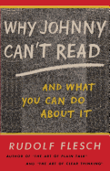 Why Johnny Can't Read: And What You Can Do About it
