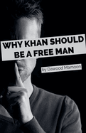 Why Khan Should be a Free Man