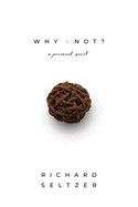 Why Knot: A Personal Quest