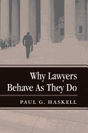 Why Lawyers Behave as They Do