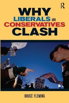 Why Liberals and Conservatives Clash: A View from Annapolis - Fleming, Bruce