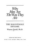Why Men Are the Way They Are: The Male-Female Dynamic - Farrell, Warren, PhD