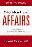 Why Men Have Affairs: Understanding the Hidden Motives of Infidelity
