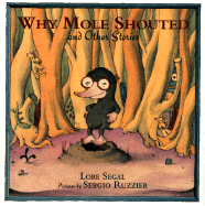 Why Mole Shouted: And Other Stories - Segal, Lore