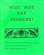 Why Not Eat Insects?