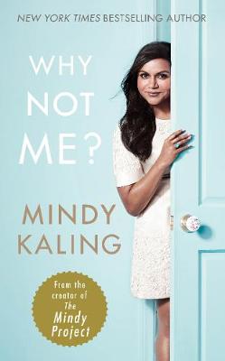 Why Not Me? - Kaling, Mindy