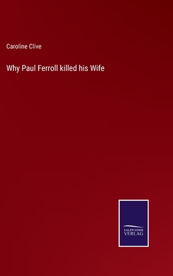 Why Paul Ferroll killed his Wife - Clive, Caroline