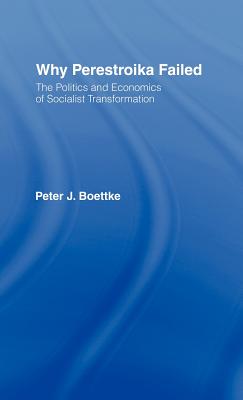 Why Perestroika Failed - Boettke, Peter J