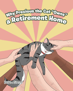 Why Precious the Cat "Owns" a Retirement Home