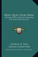 Why Quit Our Own: Offering An American Program For Farm And Factory