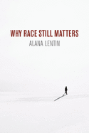 Why Race Still Matters