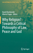 Why Religion? Towards a Critical Philosophy of Law, Peace and God