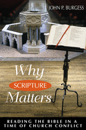Why Scripture Matters: Reading the Bible in a Time of Church Crisis