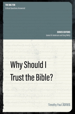 Why Should I Trust the Bible? - Jones, Timothy Paul