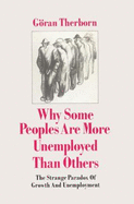 Why Some Peoples Are More Unemployed Than Others