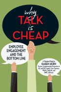 Why Talk is Cheap: Employee Engagement and the Bottom Line